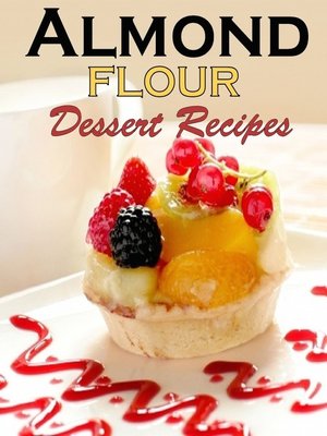 cover image of 50 Paleo Almond Flour Dessert Recipes Delicious and Delectable Desserts